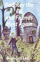 Cover of Bouncey the Elf and Friends Meet Again by Brian Leo Lee
