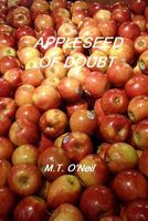 Cover of Appleseed of Doubt by M.T. O'Neil