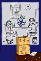 Cover of Nothing, Everything and You by Mike J. Preble