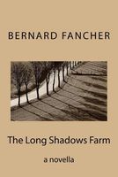 Cover of The Long Shadows Farm by Bernard Fancher