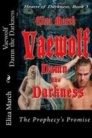 Vaewolf: Damn the Darkness: The Prophecy's Promise