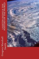Cover of Lassiter Shane & the Masters of the World by Gregory Marshall Smith