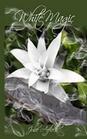 Cover of White Magic by Julie Affleck