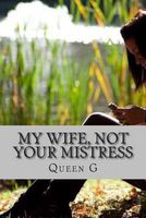 My Wife Not Your Mistress