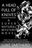 A Head Full of Knives - A Supernatural Mystery