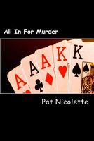 Cover of All in for Murder by Pat Nicolette