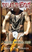 Cover of Too Late to Hesitate by Anna B. Patterson