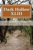 Cover of Dark Hollow XLIII by Sharon L. Kent
