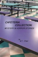 Cover of Cafeteria Collection by M.T. O'Neil