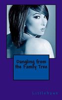 Cover of Dangling from the Family Tree by Littlehawk