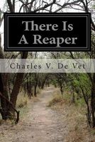 Cover of There Is a Reaper by Charles V. De Vet