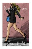 Cover of Crazy Right by Kimberly Lane