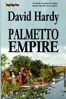 Cover of Palmetto Empire by David Hardy