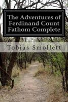 The Adventures of Ferdinand Count Fathom Complete