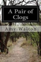 Cover of A Pair of Clogs by Amy Walton