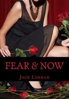 Cover of Fear & Now by Jack Lehman