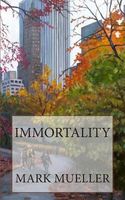 Cover of Immortality by Mark Mueller