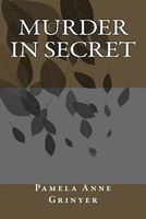 Cover of Murder in Secret by Pamela Anne Grinyer