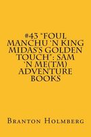 Foul Manchu 'n King Midas's Golden Touch
