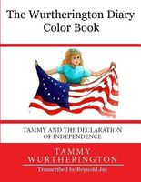 The Wurtherington Diary Color Book Tammy and the Declaration of Independence