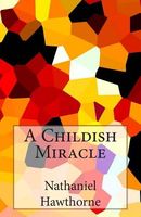 A Childish Miracle