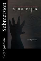 Cover of Submersion by Guy A. Johnson