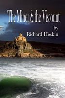 Cover of The Miner & the Viscount by Richard Hoskin