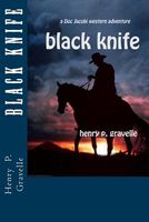 Cover of Black Knife by Henry P. Gravelle