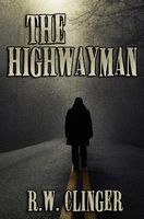 Cover of The Highwayman by R.W. Clinger