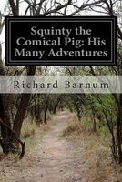 Cover of Squinty the Comical Pig by Richard Barnum