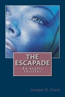 Cover of The Escapade by Joseph D. Clark