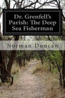Cover of Dr. Grenfell's Parish by Norman Duncan