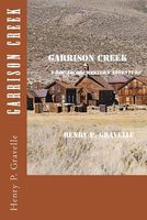 Cover of Garrison Creek by Henry P. Gravelle