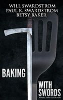 Baking with Swords