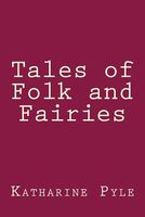 Tales of Folk and Fairies