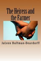 Cover of The Heiress and the Farmer by Jaleen Bultman-Deardurff