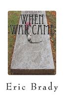 Cover of When War Came by Eric Brady