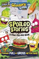 Spoiled Stories: A Foul Fill-Ins Book