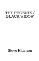The Phoenix // Black Widow