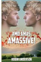 Cover of Amo, Amas, Amassive by Robin Anderson