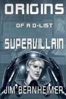 Origins of A D-List Supervillain