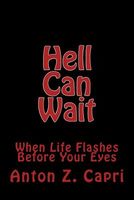 Cover of Hell Can Wait by Anton Z. Capri