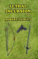 Cover of Lethal Incursion by Robert Paisley