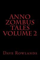 Anno Zombus Tales Volume 2