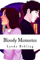 Cover of Bloody Memories by Lynda Behling