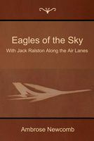 Cover of Eagles of the Sky by Ambrose Newcomb