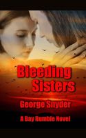 Cover of Bleeding Sisters by George Snyder