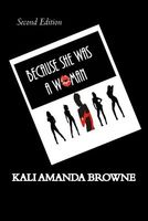 Cover of Because She Was a Woman by Kali Amanda Browne