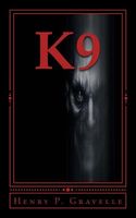 Cover of K9 by Henry P. Gravelle