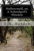 Cover of Hollowmell, Or, a Schoolgirl's Mission by E.R. Burden